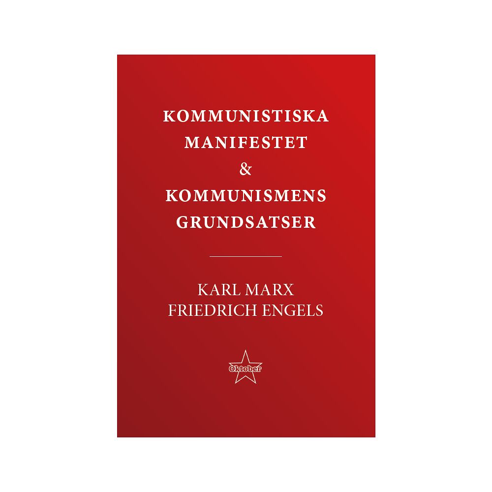 Karl Marx Kommunistiska manifestet & kommunismens grundsatser (häftad)