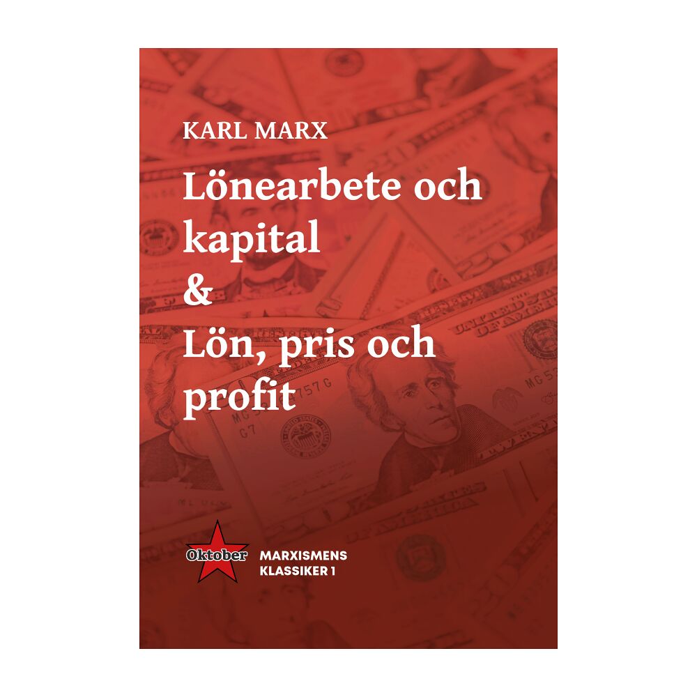 Karl Marx Lönearbete och kapital & Lön,  pris och profit (häftad)