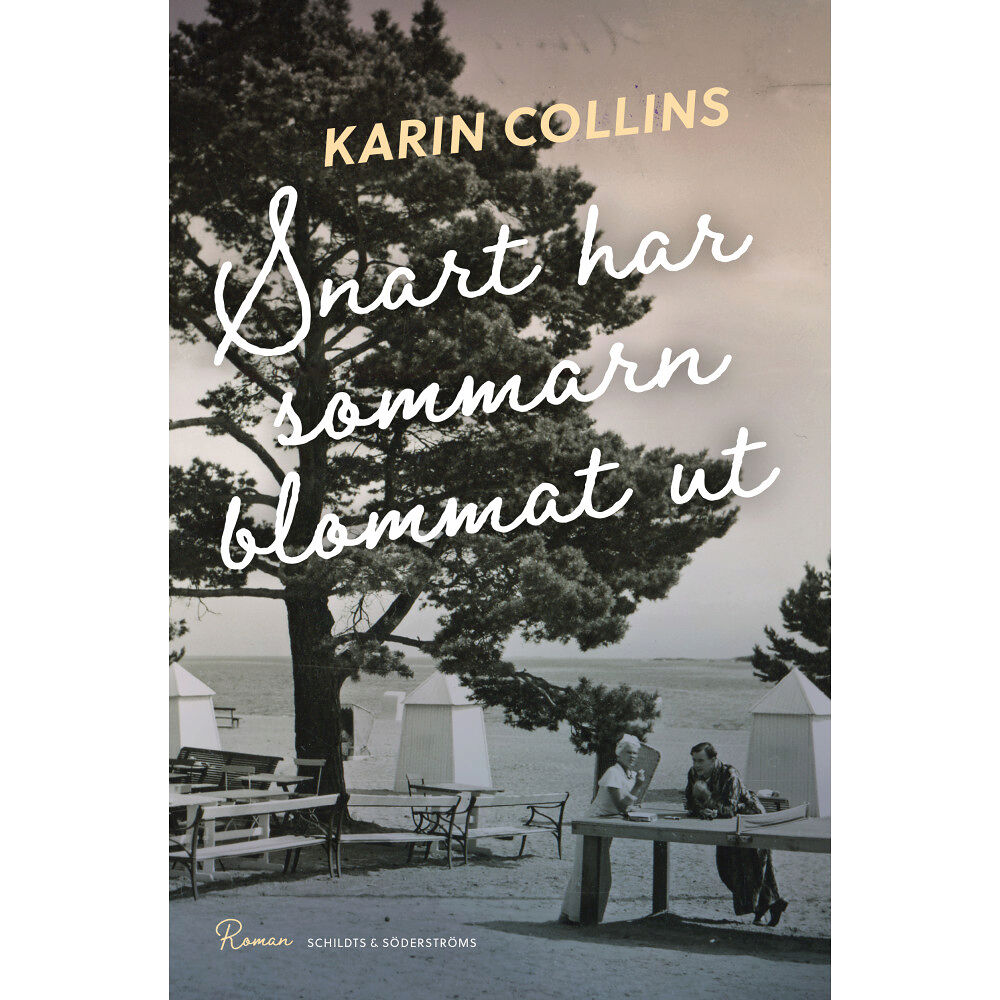 Karin Collins Snart har sommarn blommat ut (inbunden)