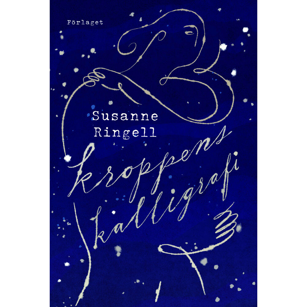 Susanne Ringell Kroppens kalligrafi  (bok, kartonnage)
