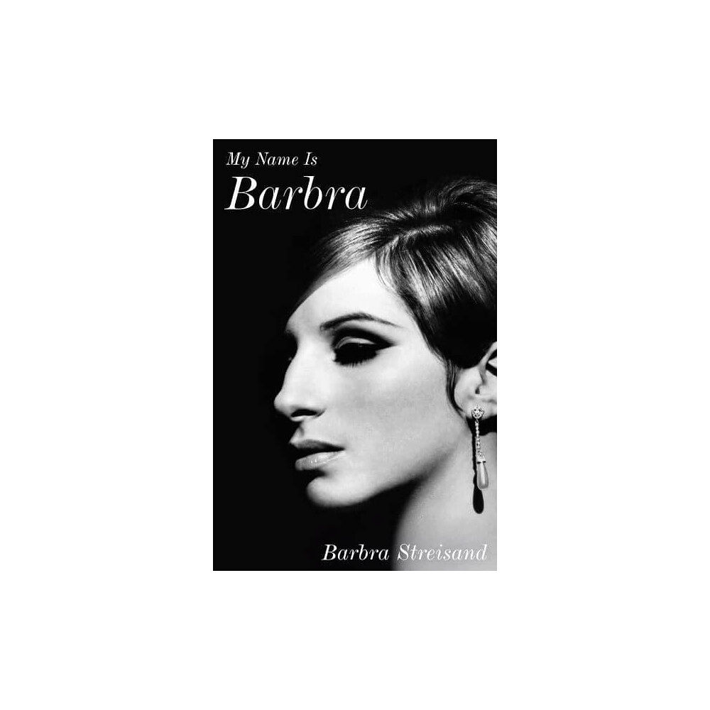 Barbra Streisand My name is Barbra (inbunden, eng)