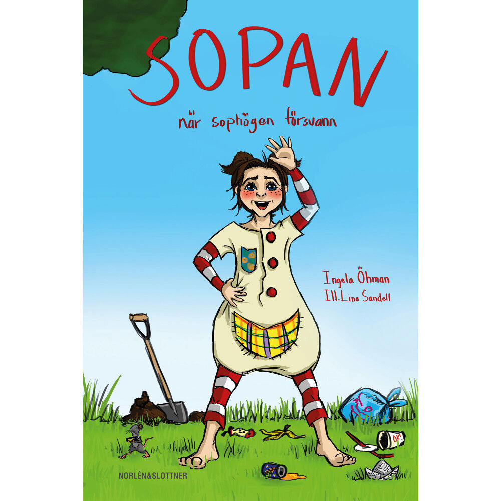 Ingela Öhman Sopan - när sophögen försvann. Andra upplagan (inbunden)