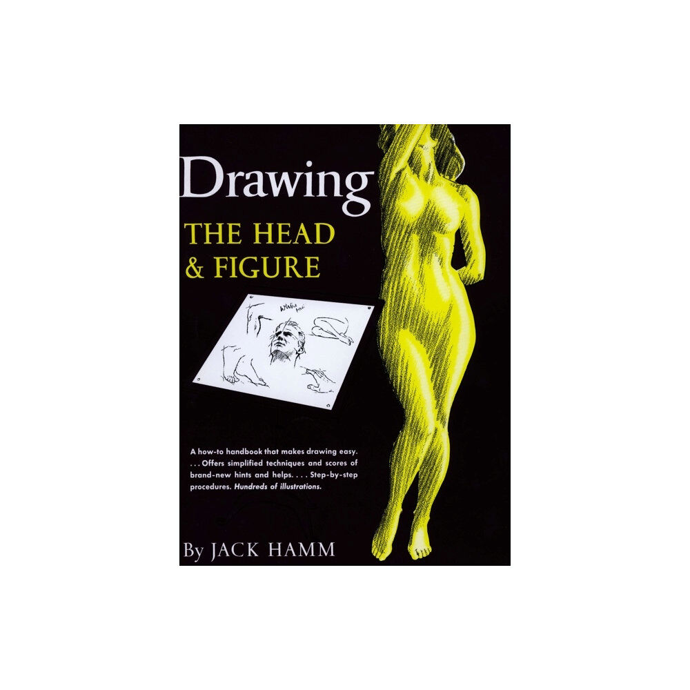 Jack Hamm Drawing the Head and Figure - A How-to Handbook That Makes Drawing Easy (häftad, eng)