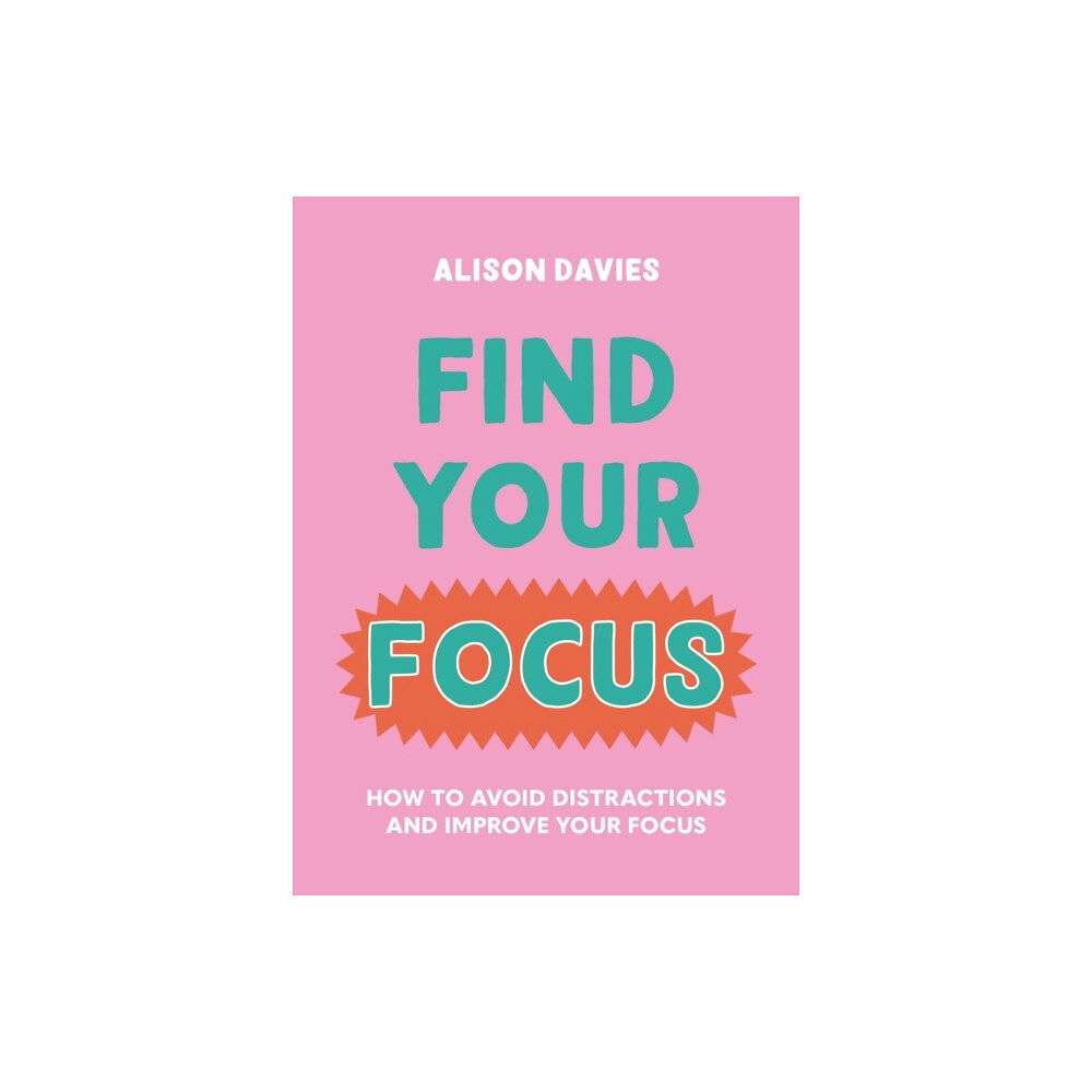 Alison Davies Find Your Focus (inbunden, eng)