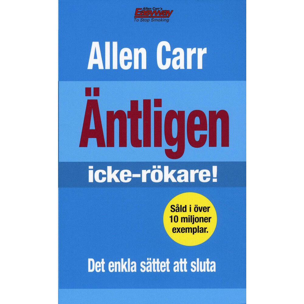 Allen Carr Äntligen icke-rökare! : det enkla sättet att sluta (pocket)