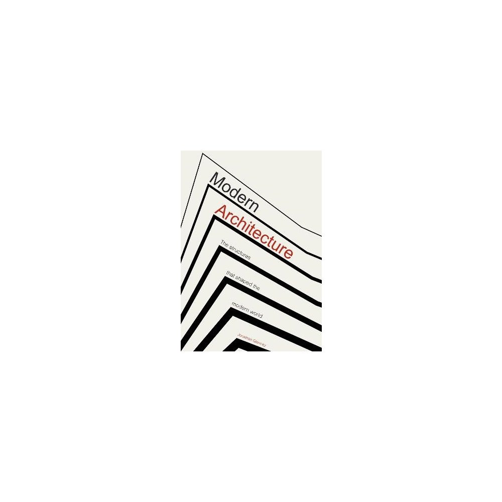 Jonathan Glancey Modern Architecture (inbunden, eng)
