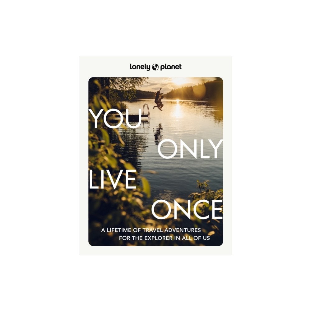 Lonely Planet Lonely Planet You Only Live Once (inbunden, eng)