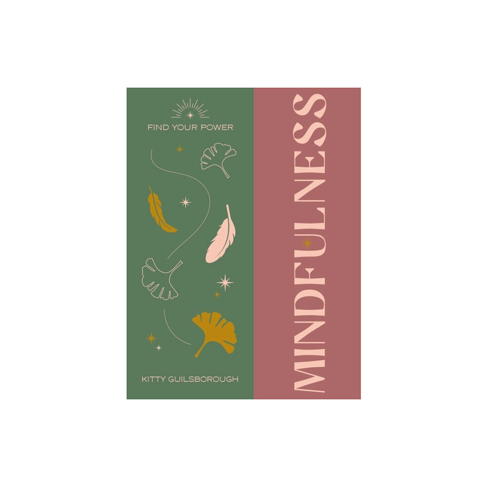 Alina Curtis Find Your Power: Mindfulness (inbunden, eng)