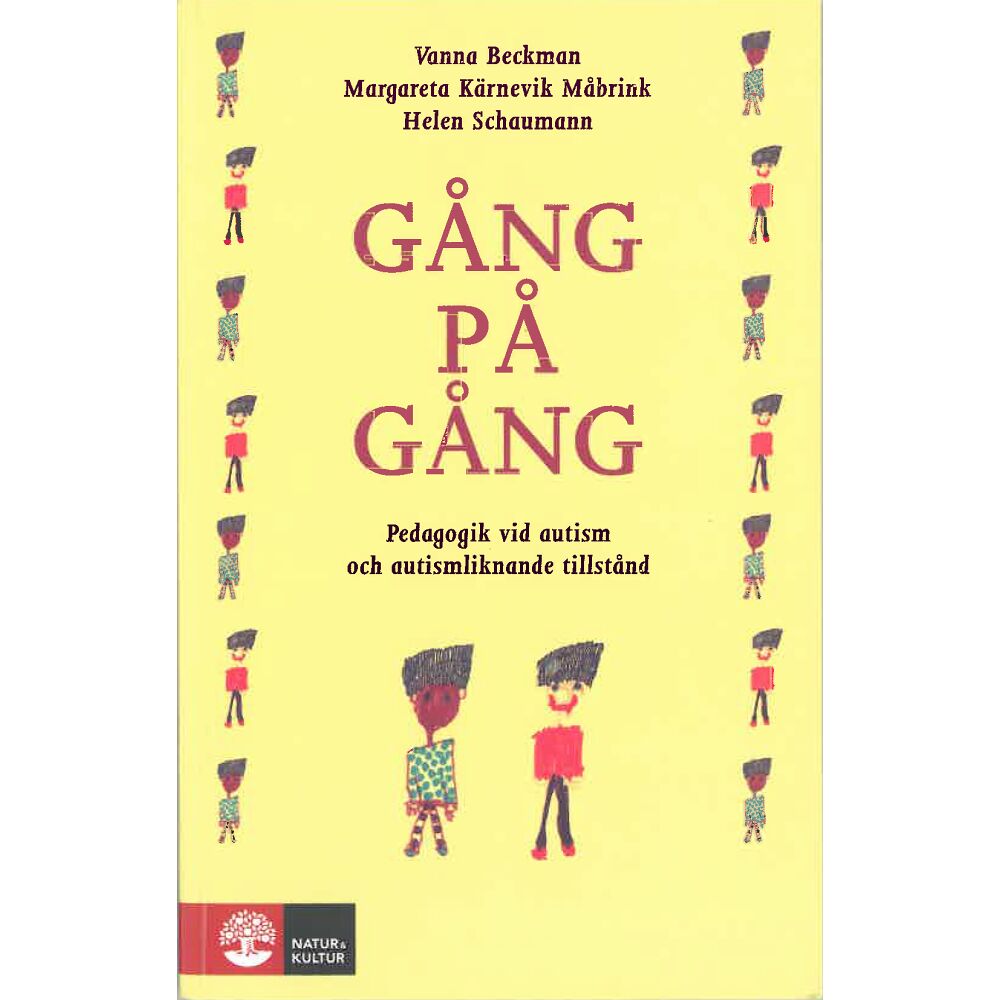 Vanna Beckman Gång på gång : Pedagogik vid autism och autismliknande tillstånd (häftad)