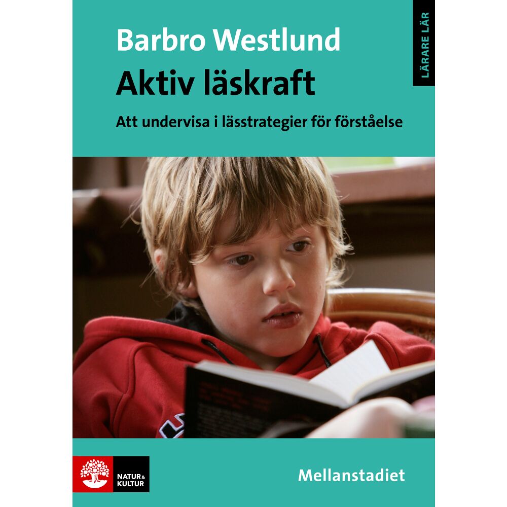 Barbro Westlund Aktiv läskraft, Mellanstadiet : Att undervisa i lässtrategier för förståelse (häftad)