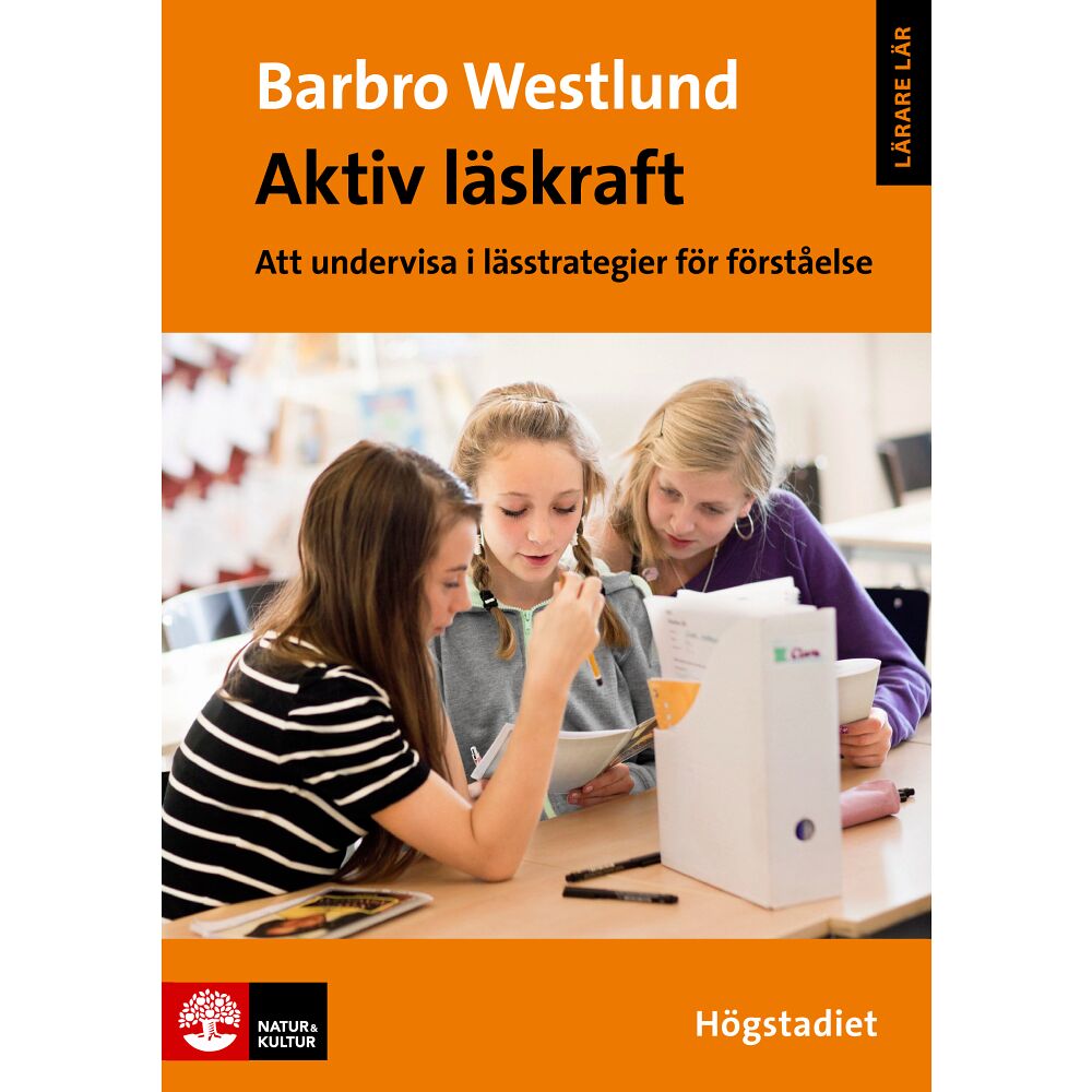 Barbro Westlund Aktiv läskraft, Högstadiet : Att undervisa i lässtrategier för förståelse (häftad)