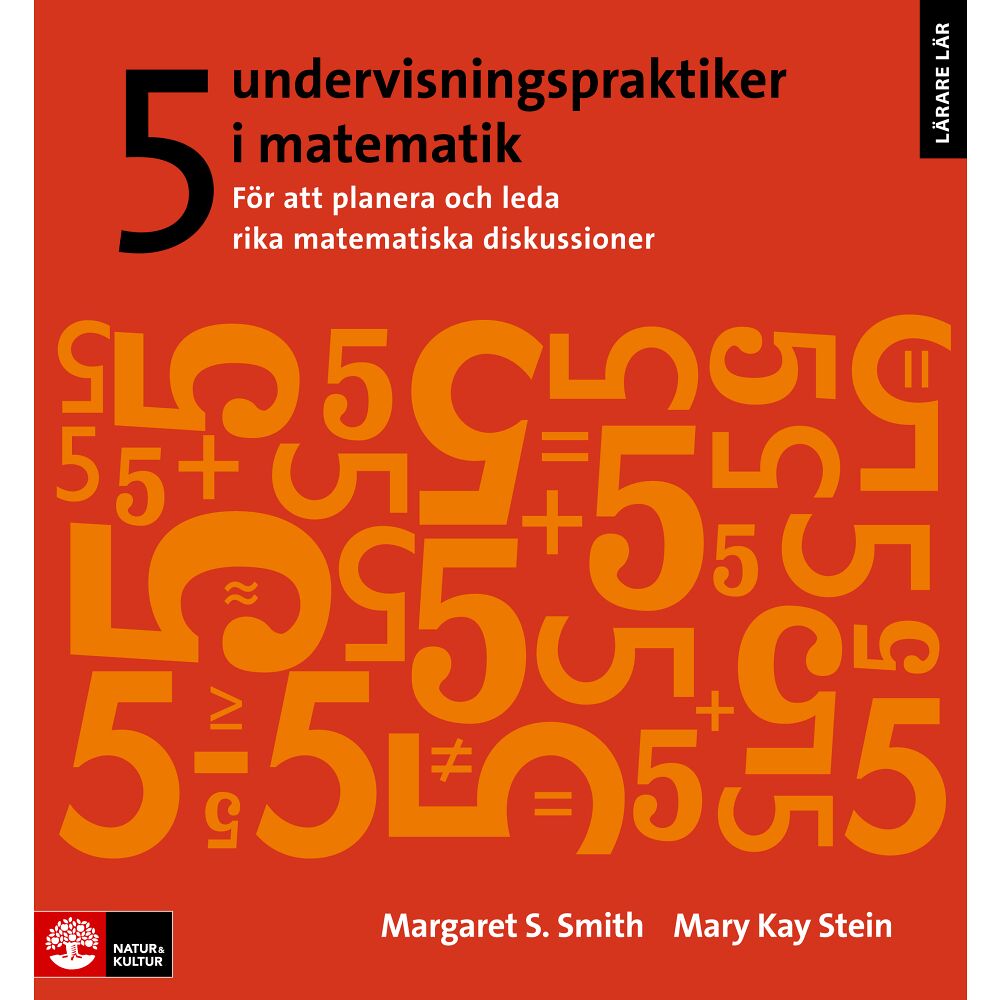 Margret S. Smith 5 undervisningspraktiker i matematik : för att planera och leda rika matematiska diskussioner (häftad)