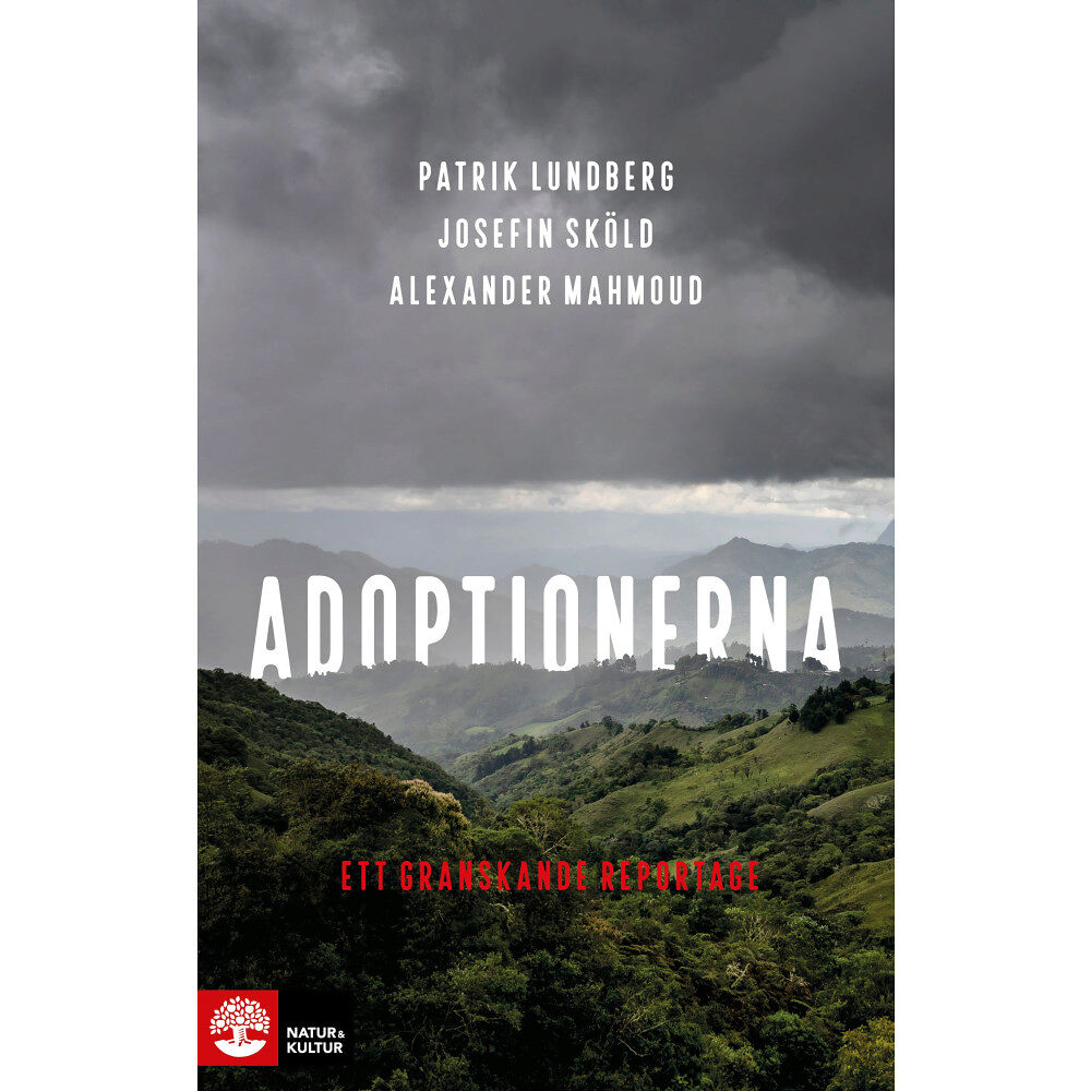 Patrik Lundberg Adoptionerna : ett granskande reportage (inbunden)