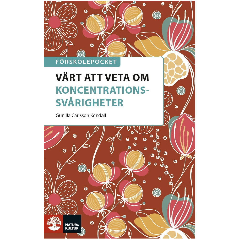 Gunilla Carlsson Kendall Förskolepocket Värt att veta om koncentrationssvårigheter : - kan det vara adhd (häftad)