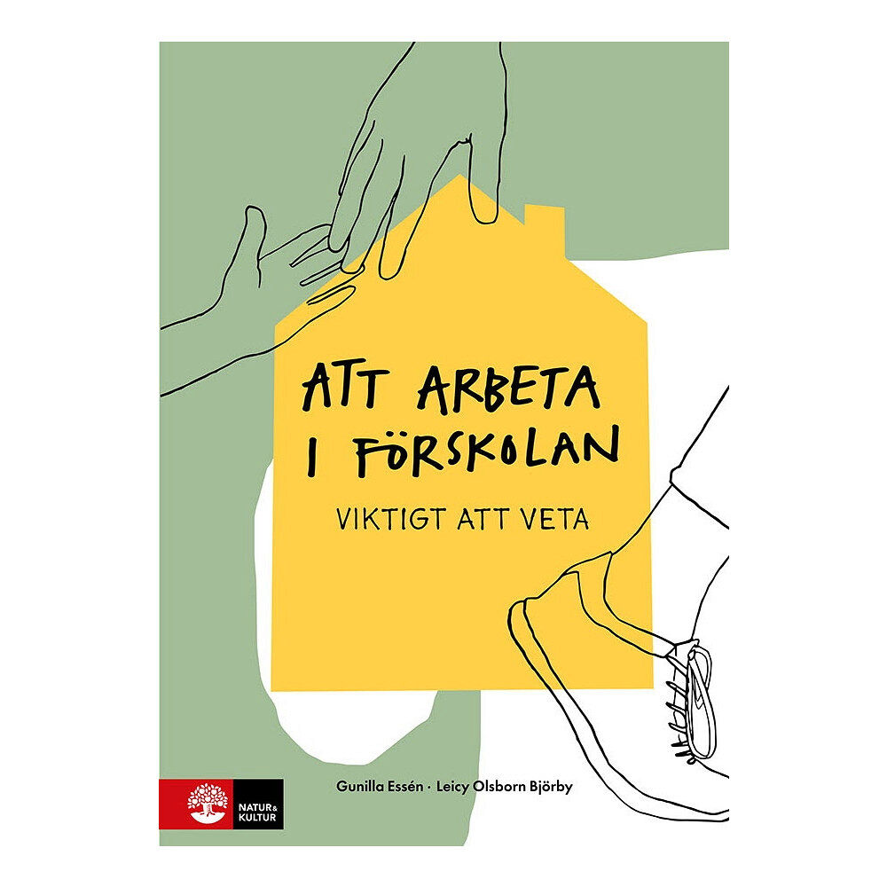 Gunilla Essén Att arbeta i förskolan : viktigt att veta (häftad)