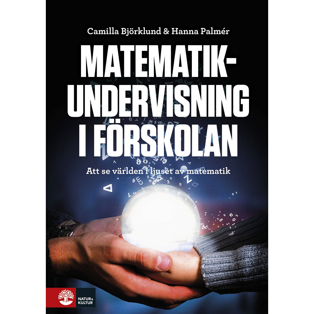 Camilla Björklund Matematikundervisning i förskolan : Att se världen i juset av matematik (bok, flexband)