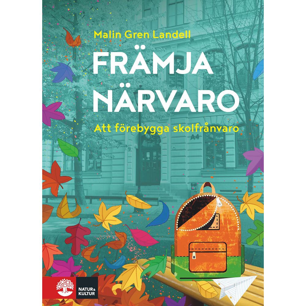 Malin Gren Landell Främja närvaro : att förebygga frånvaro i skolan (bok, danskt band)