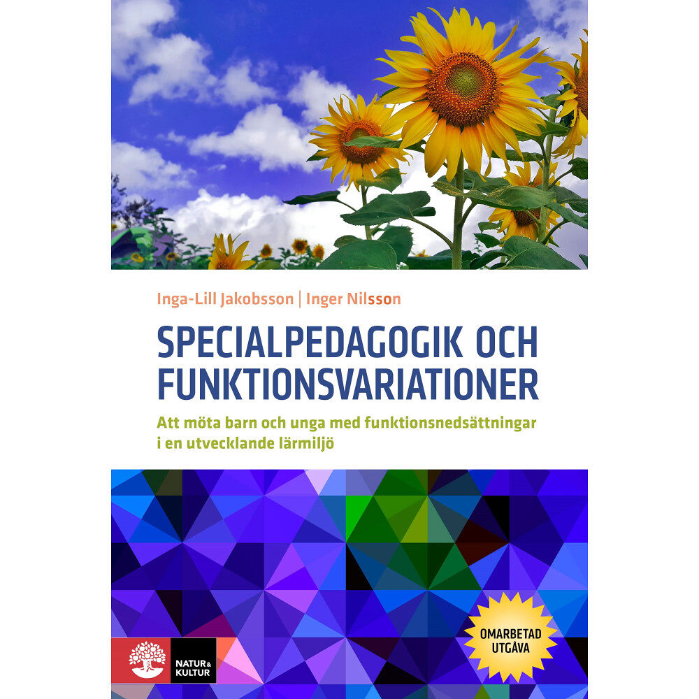 Inga-Lill Jakobsson Specialpedagogik och funktionsvariationer : att möta barn och unga med funktionsnedsättningar i en utvecklande miljö (in...