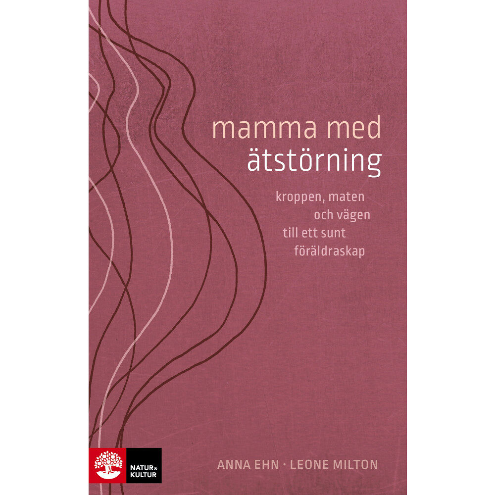 Anna Ehn Mamma med ätstörning : kroppen, maten och vägen till ett sunt föräldraskap (bok, danskt band)