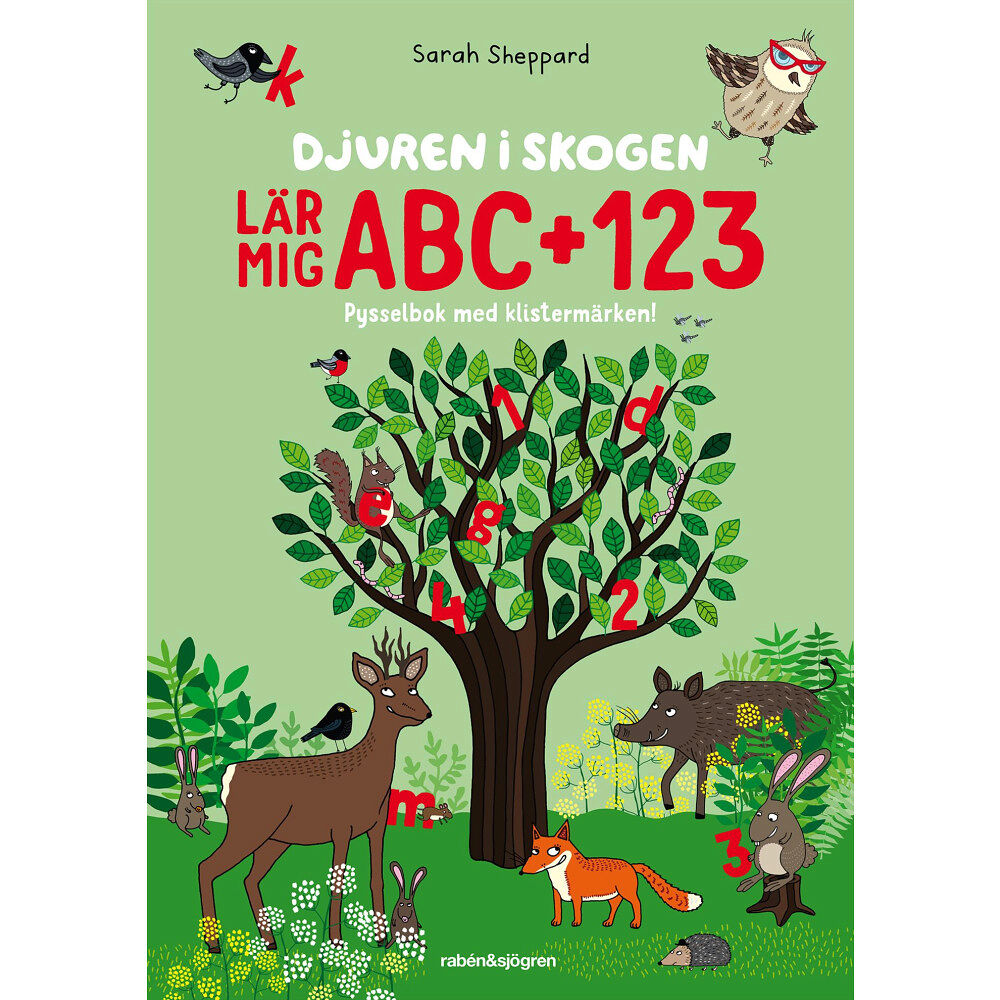 Sarah Sheppard Djuren i skogen lär mig ABC + 123 : Pysselbok med klistermärken!