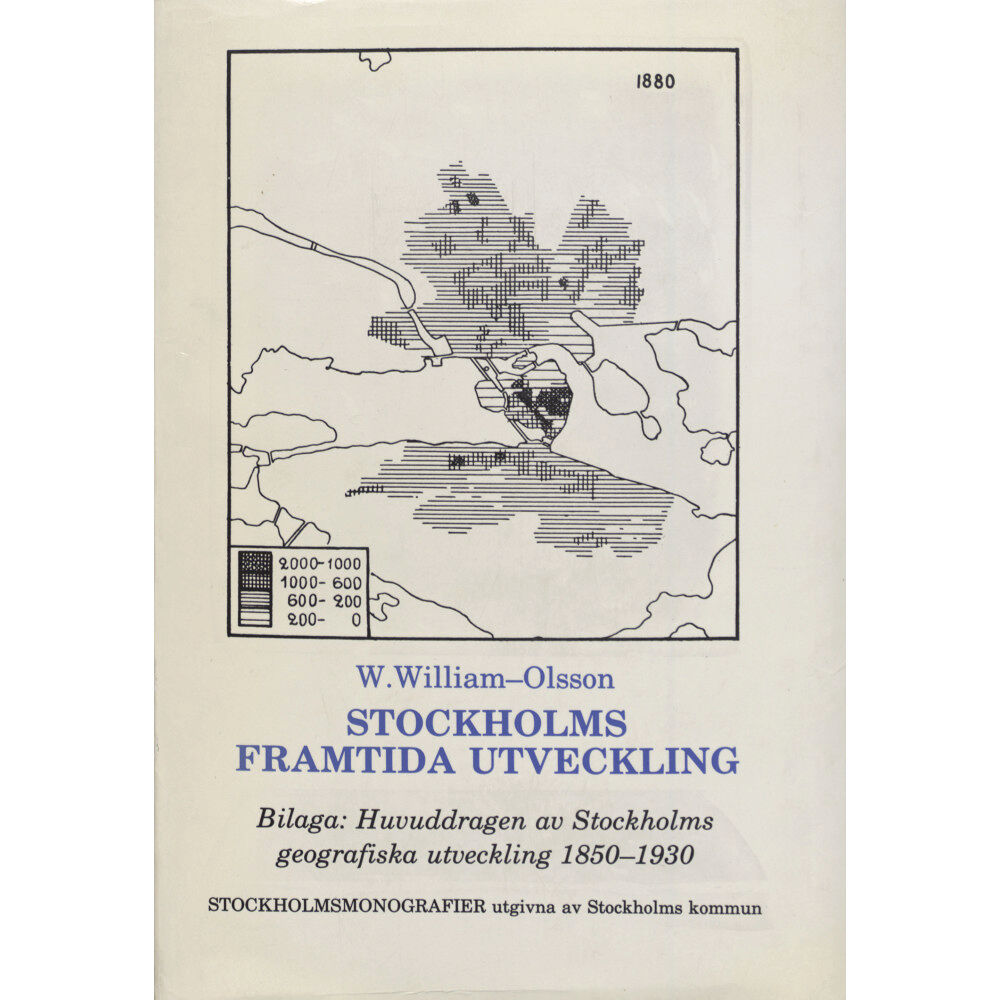 W William-Olsson Stockholms framtida utveckling (inbunden)