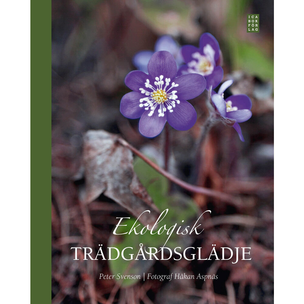 Ica Bokförlag Ekologisk trädgårdsglädje (inbunden)