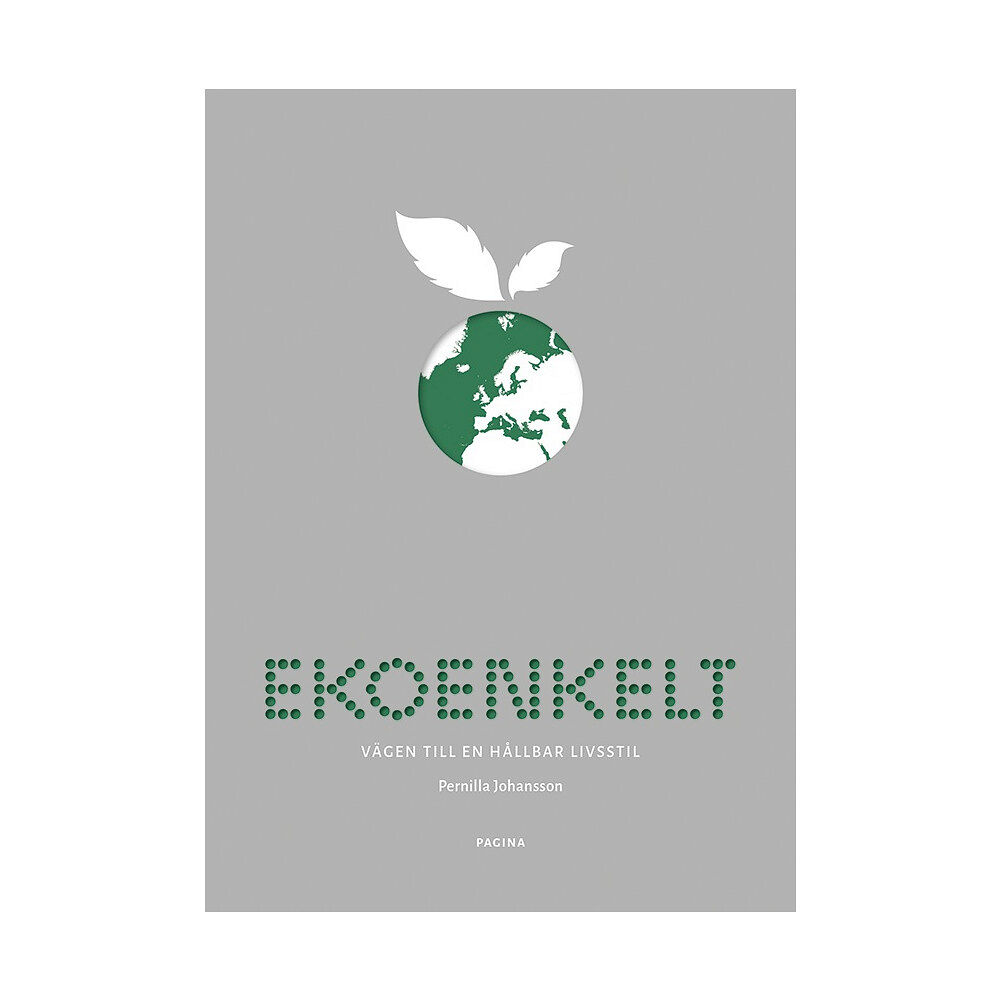 Pernilla Johansson Ekoenkelt : vägen till en hållbar livsstil (häftad)