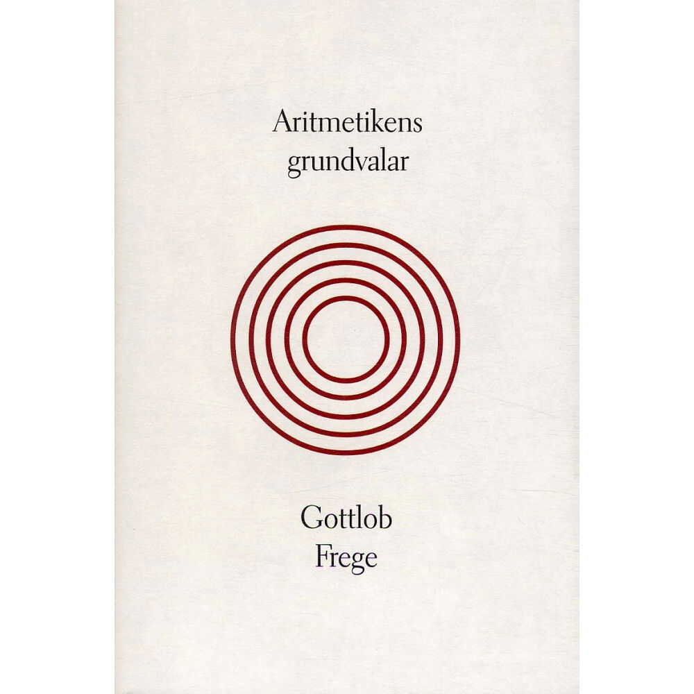 Gottlob Frege Aritmetikens grundvalar (inbunden)
