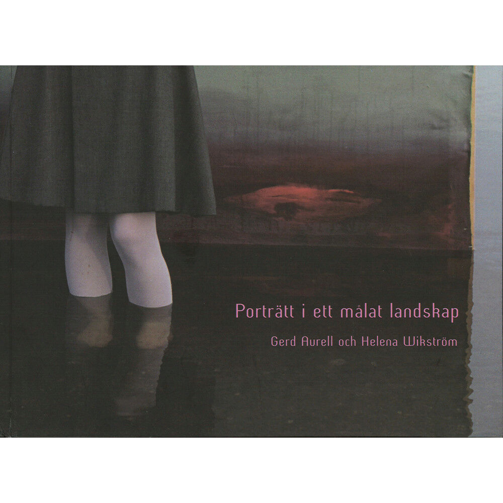 Gerd Aurell Porträtt i ett målat landskap (inbunden)