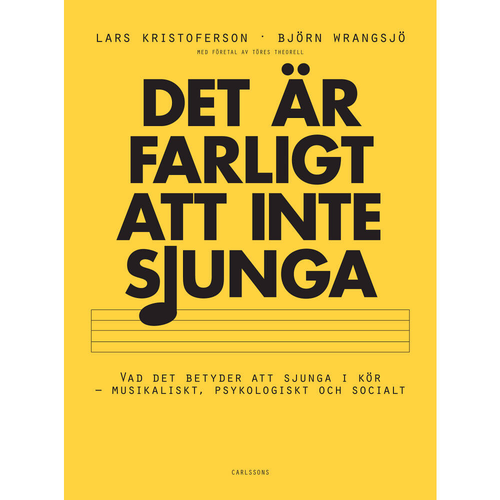 Lars Kristoferson Det är farligt att inte sjunga : Vad det betyder att sjunga i kör (bok, danskt band)