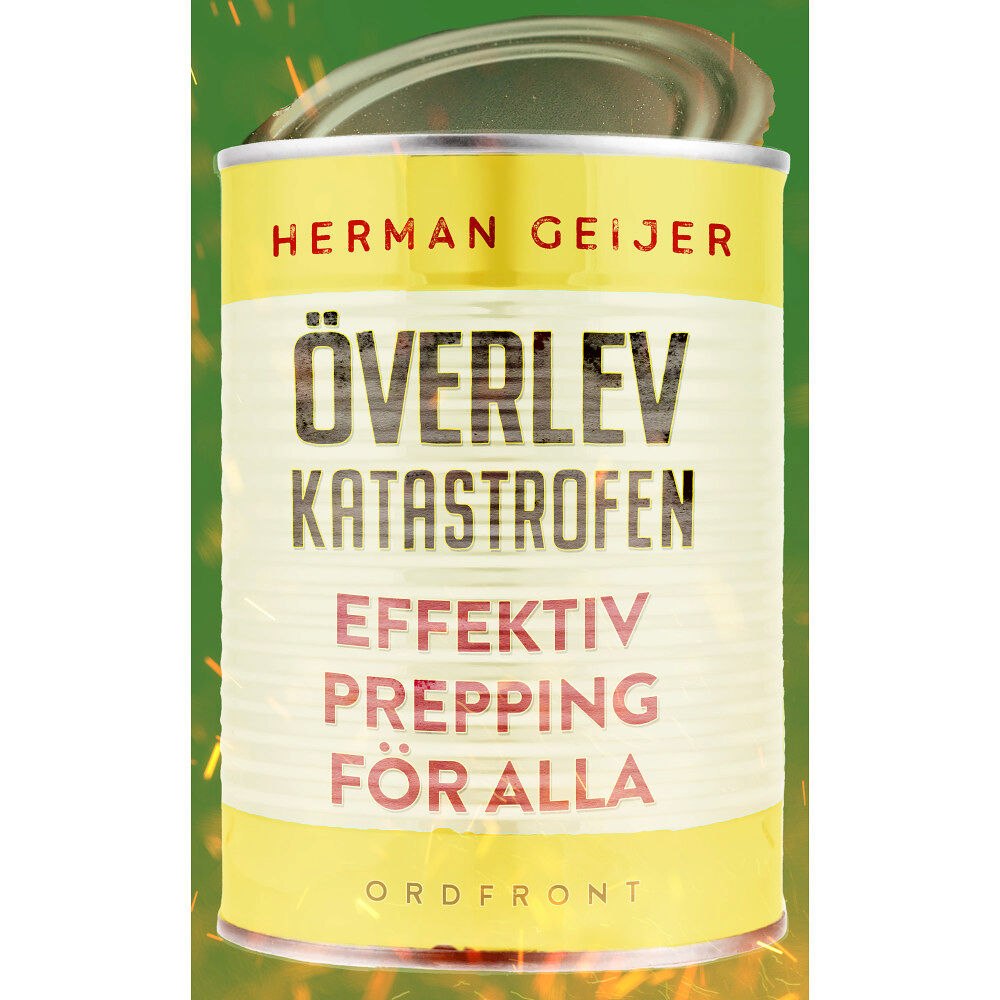 Herman Geijer Överlev katastrofen : effektiv prepping för alla (pocket)