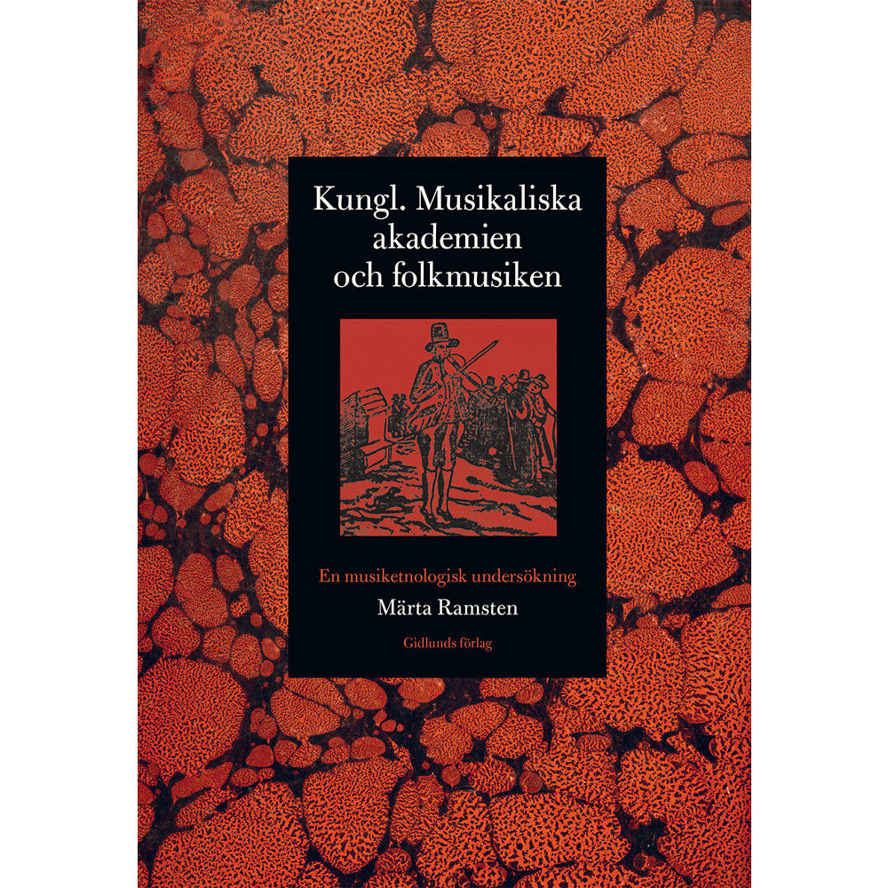 Märta Ramsten Kungl. Musikaliska akademien och folkmusiken : en musiketnologisk undersökning (bok, danskt band)