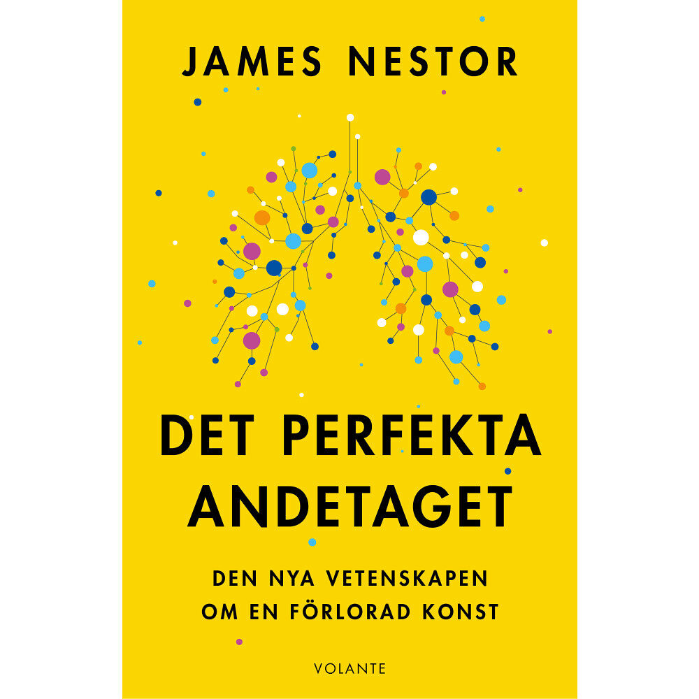 James Nestor Det perfekta andetaget : den nya vetenskapen om en förlorad konst (häftad)