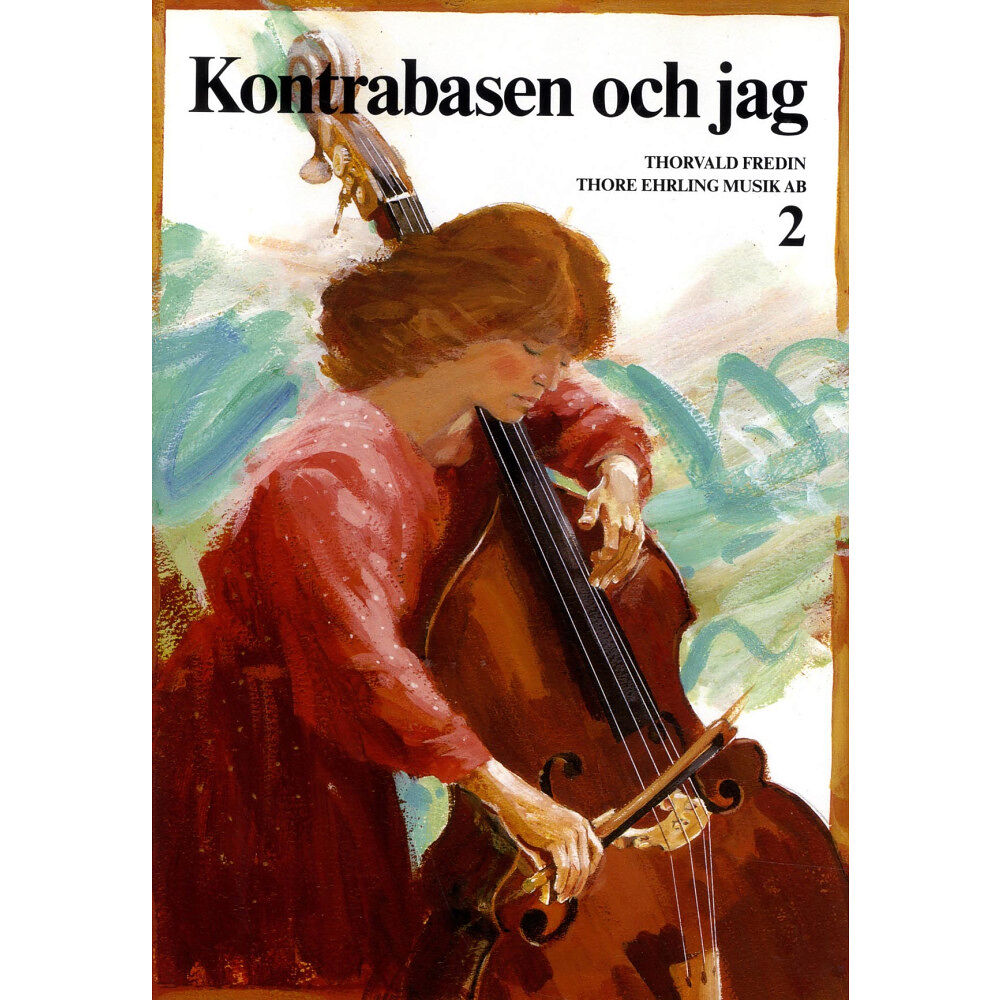Thorvald Fredin Kontrabasen och jag 2 (häftad)