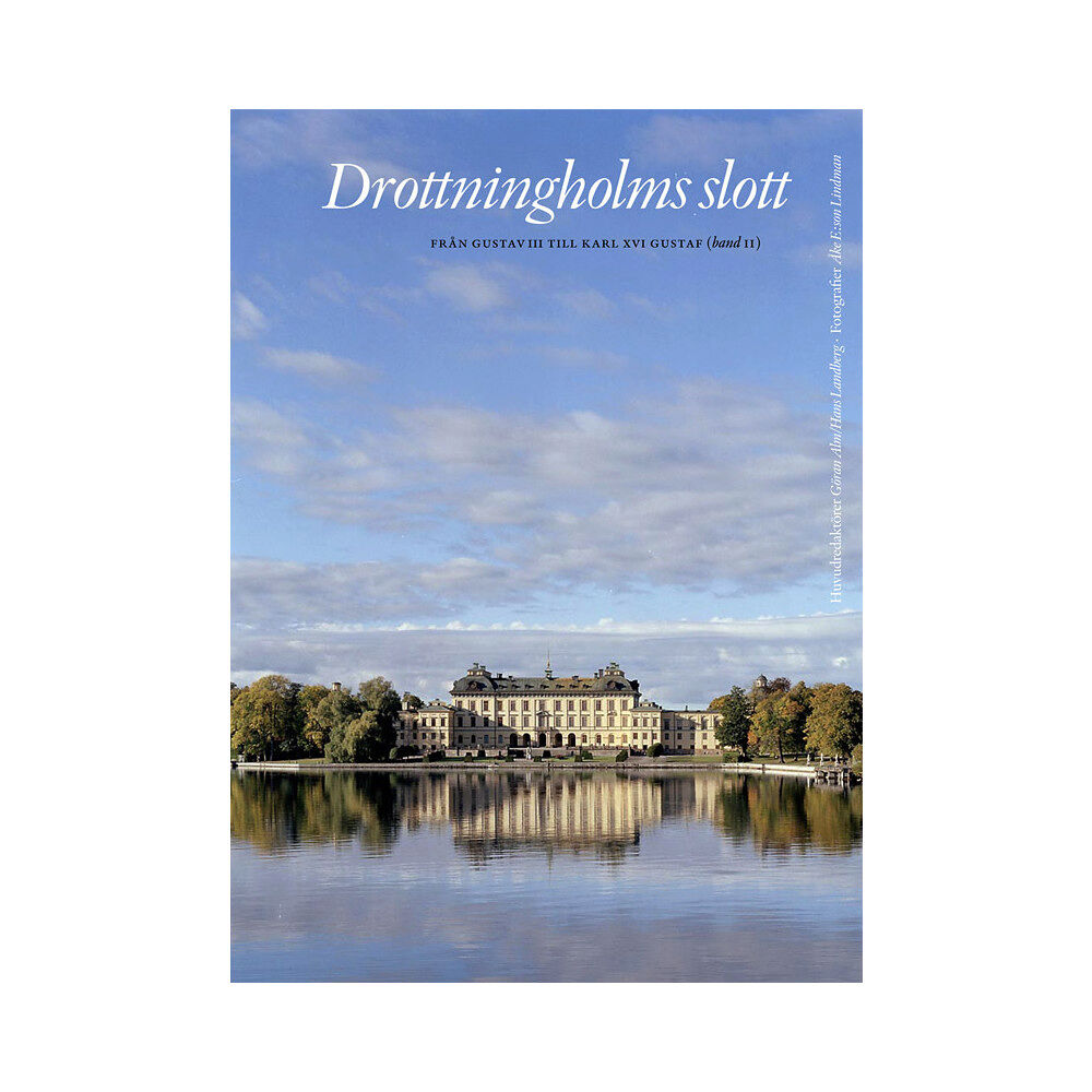 Votum & Gullers Förlag Drottningholms slott. Bd 2, från Gustav III till Carl XVI (inbunden)