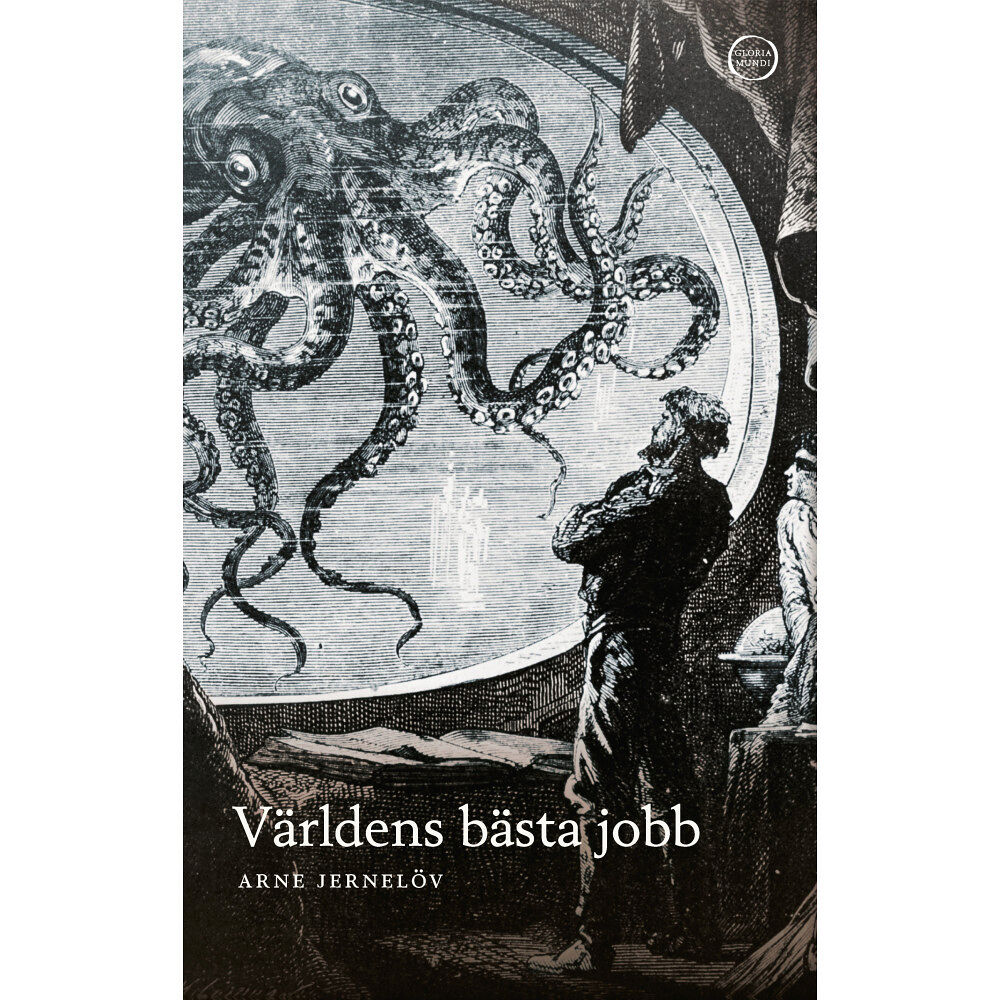 Arne Jernelöv Världens bästa jobb (inbunden)