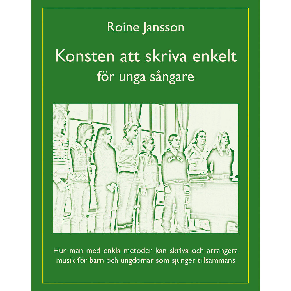 Roine Jansson Konsten att skriva enkelt : för unga sångare (häftad)