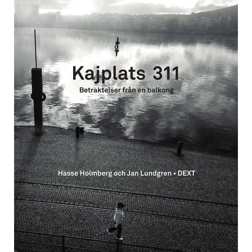 HME Publishing Kajplats 311 : betraktelser från en balkong (inbunden)