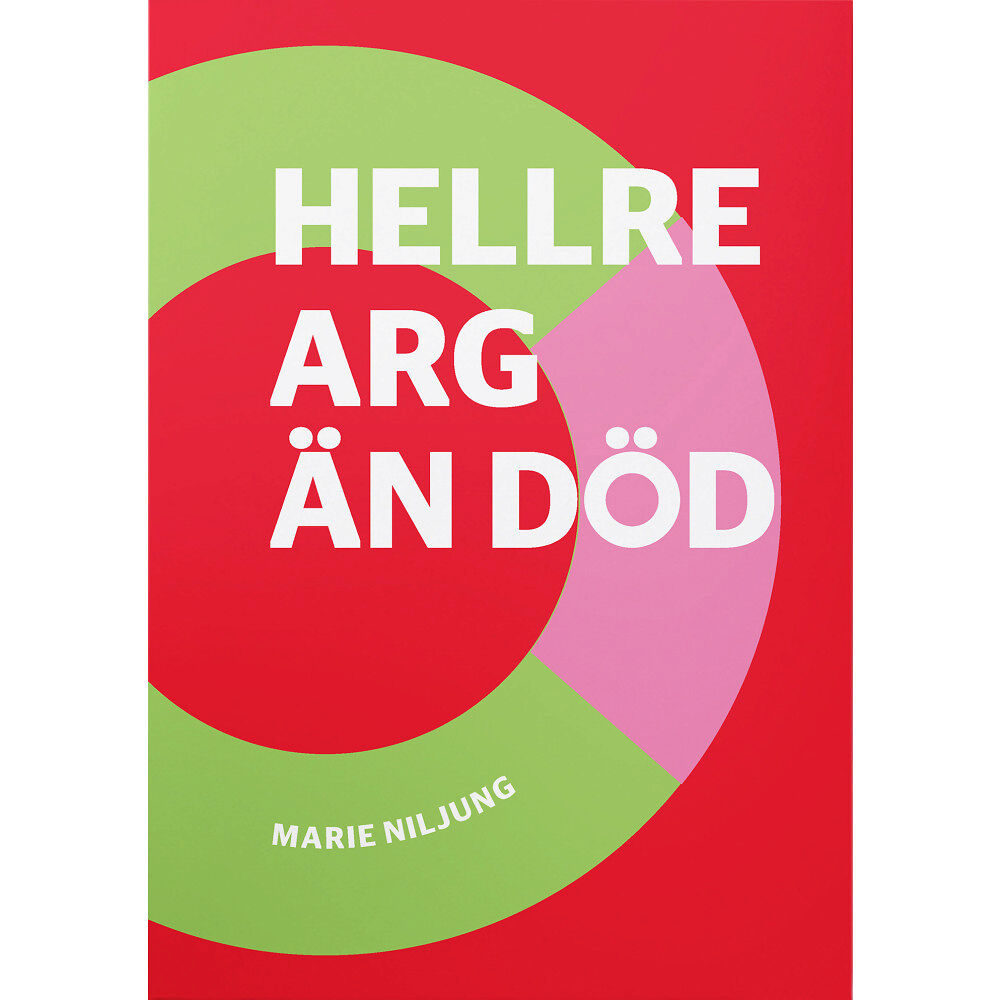 Marie Niljung Hellre arg än död (häftad)