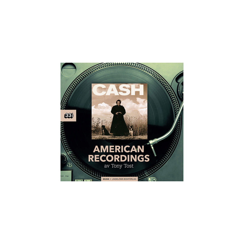 Tony Tost Johnny Cash: American Recordings (häftad)