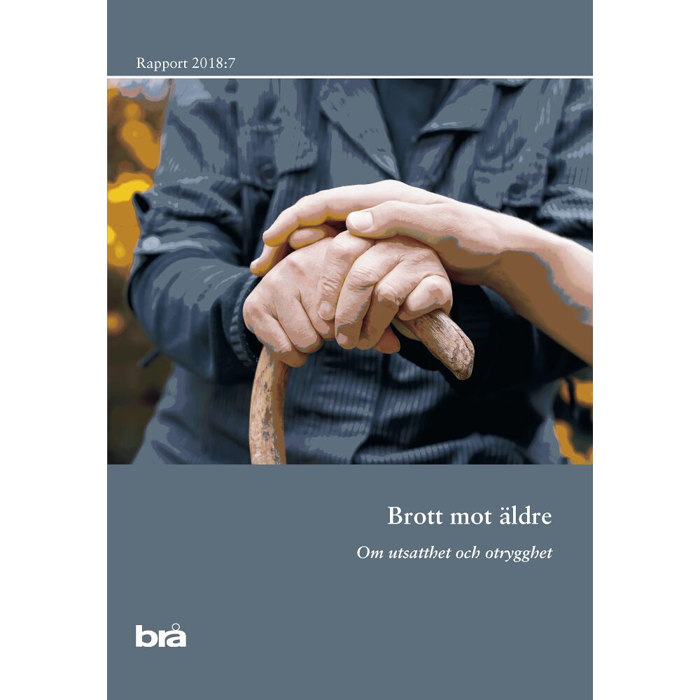 Brottsförebyggande rådet/Brå Brott mot äldre : om utsatthet och otrygghet (häftad)