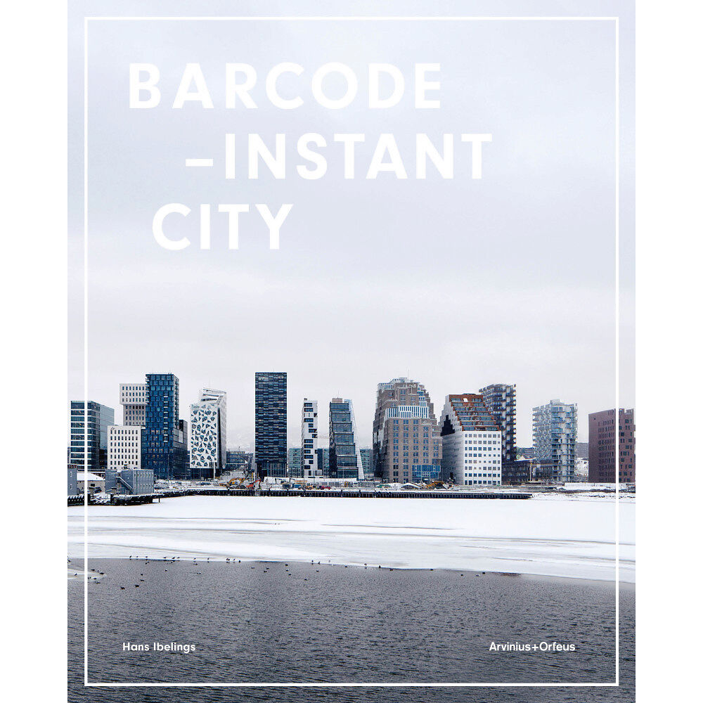 Hans Ibelings Barcode : instant city (inbunden, eng)