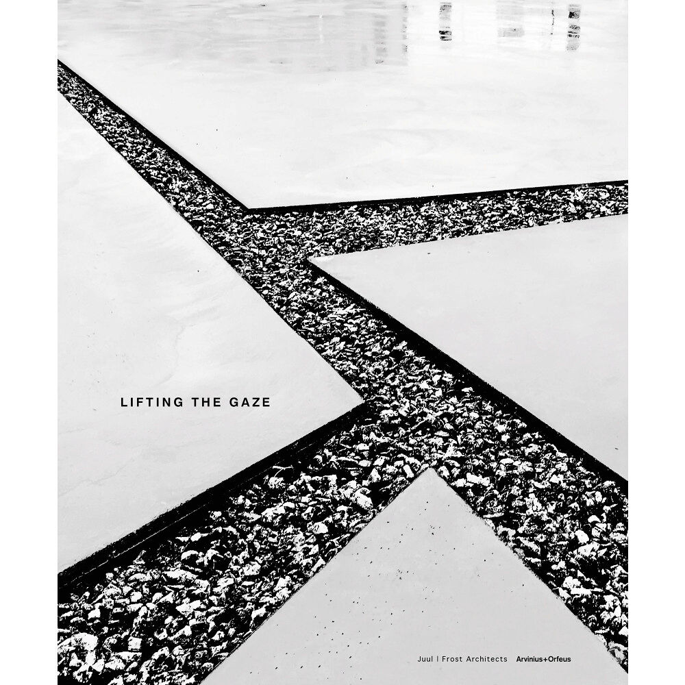 Hugo Gaarden Lifting the Gaze : Juul Frost Architects (inbunden, eng)