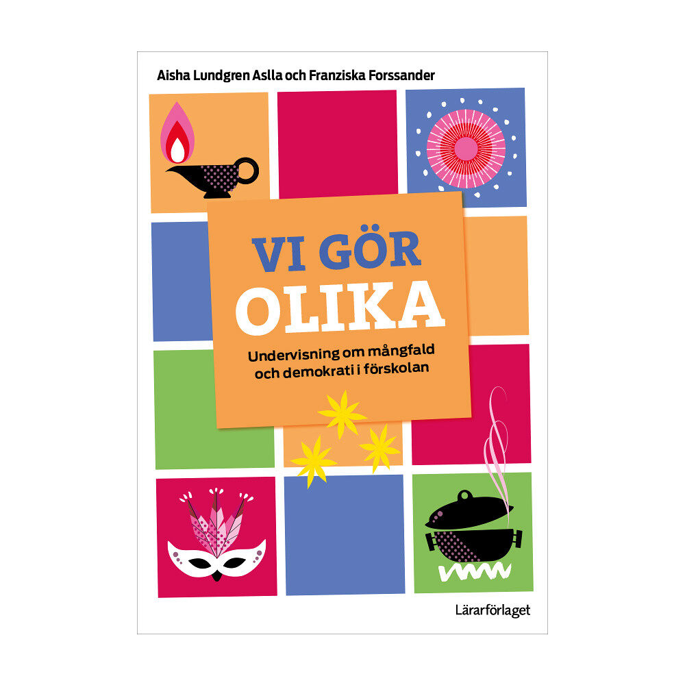 Aisha Lundgren Aslla Vi gör olika : undervisning om mångfald och demokrati i förskolan (häftad)