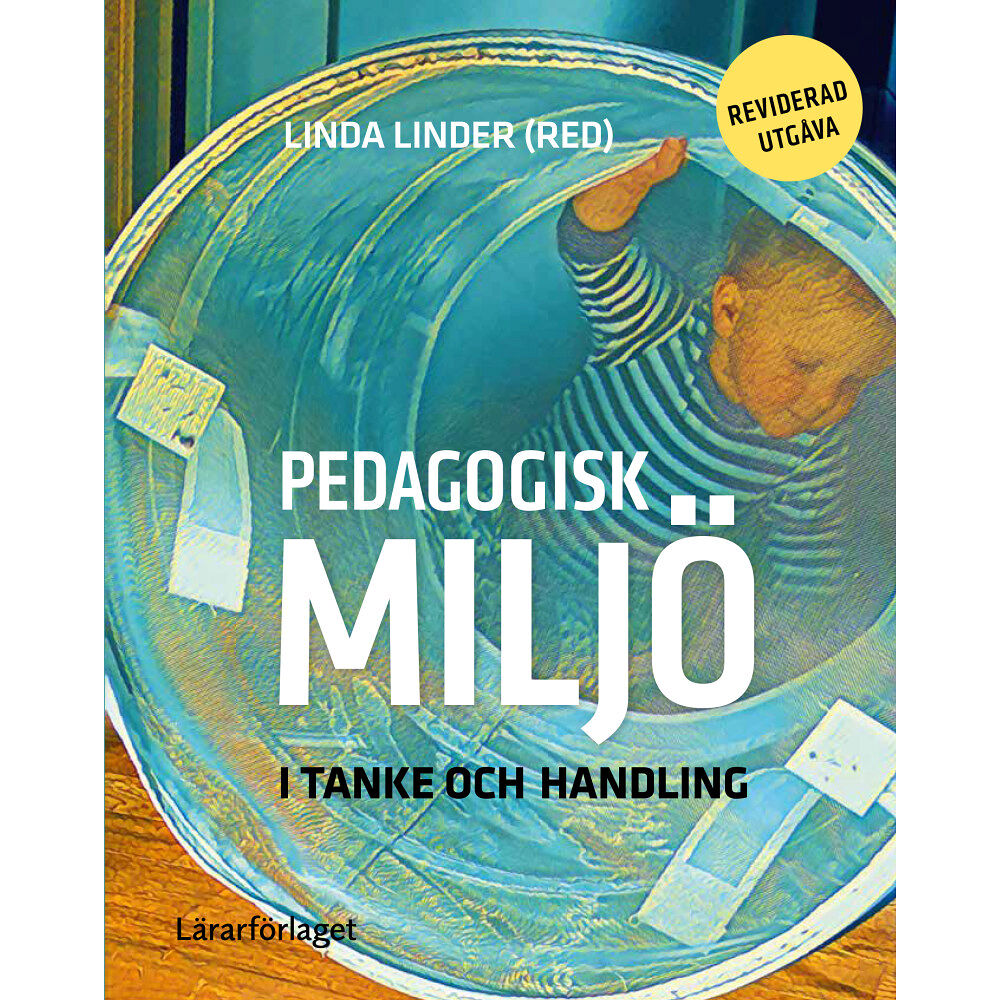 Lärarförlaget Pedagogisk miljö i tanke och handling (häftad)