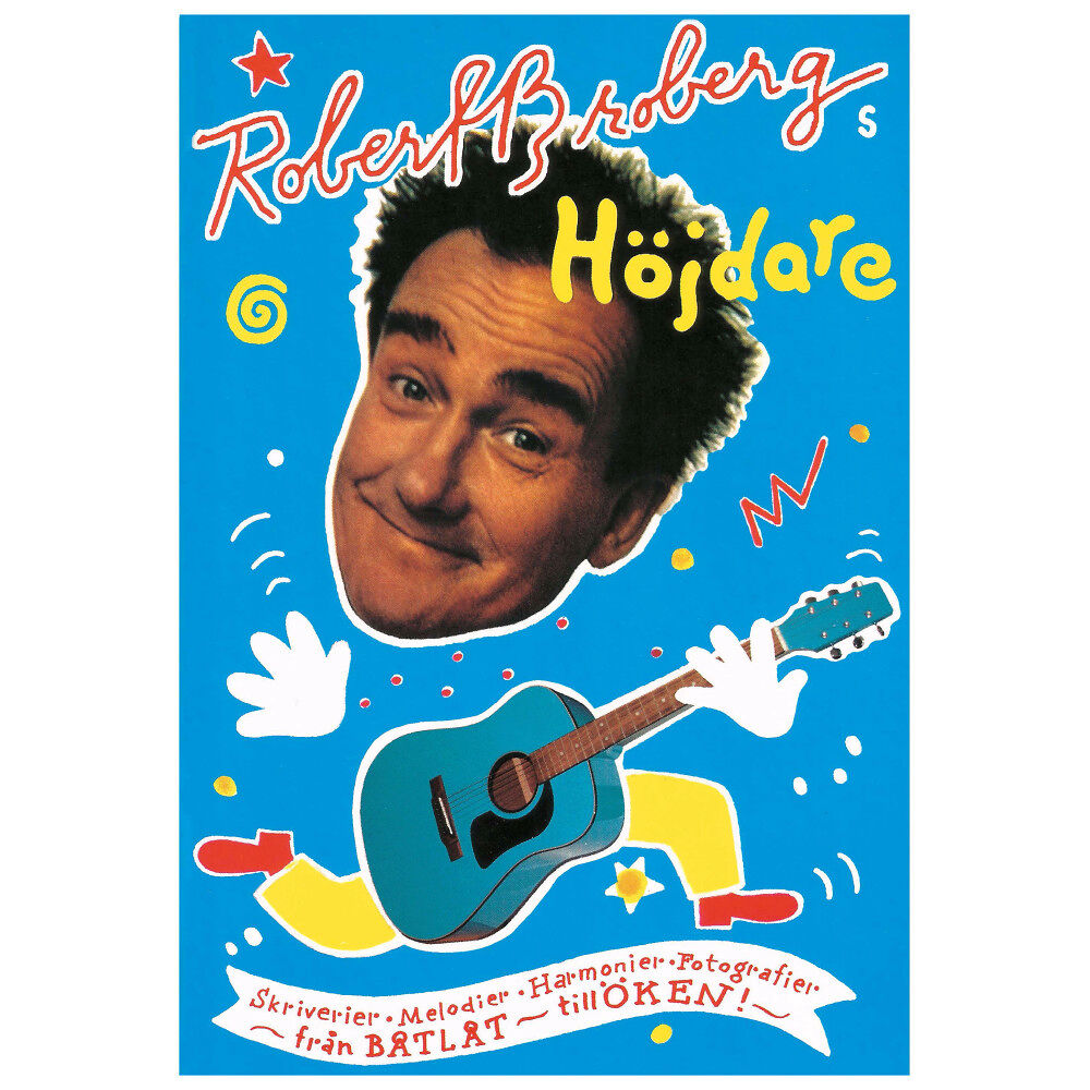 Robert Broberg Robert Brobergs höjdare : från båtlåt till öken (häftad)