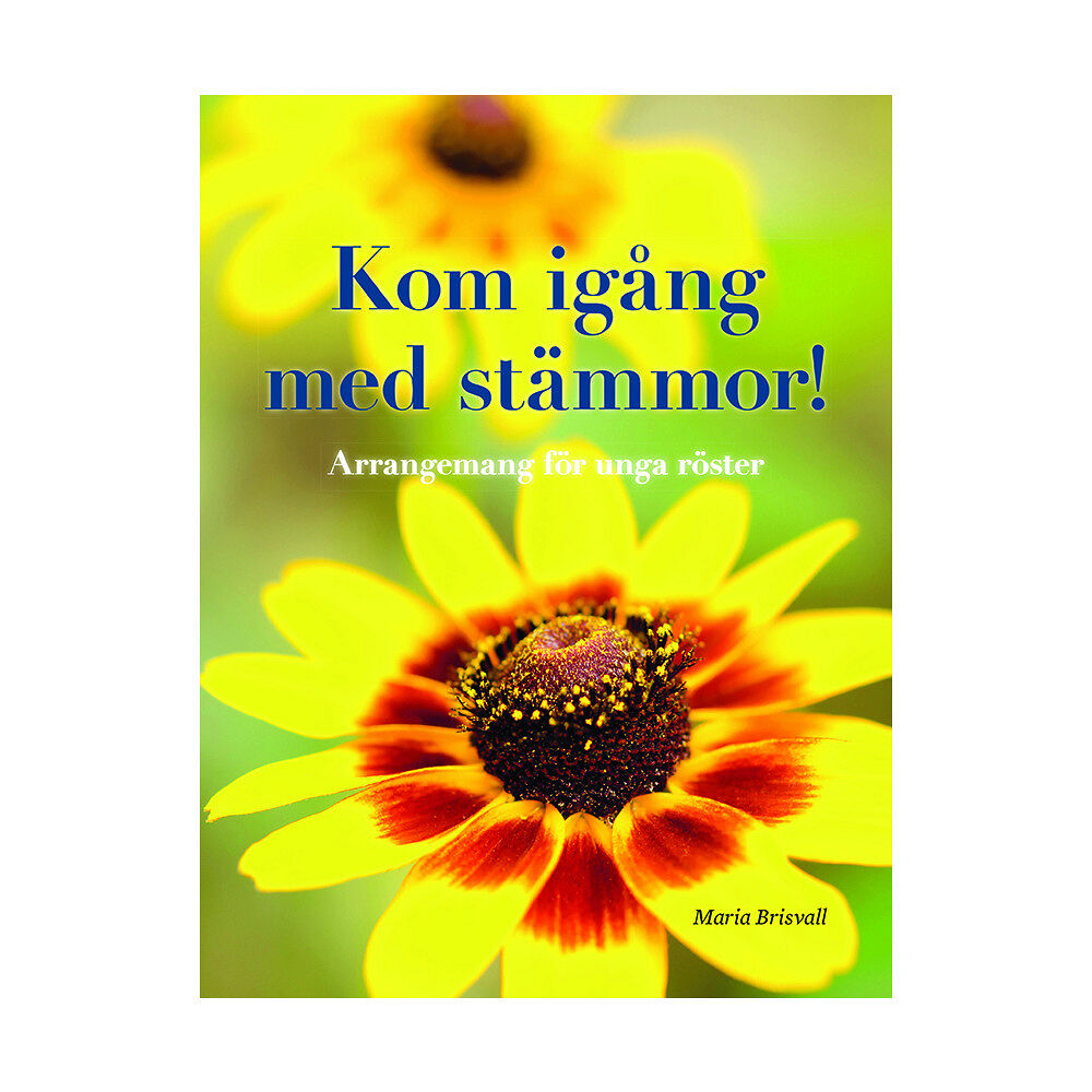 Maria Brisvall Kom igång med stämmor! : arrangemang för unga röster (häftad)
