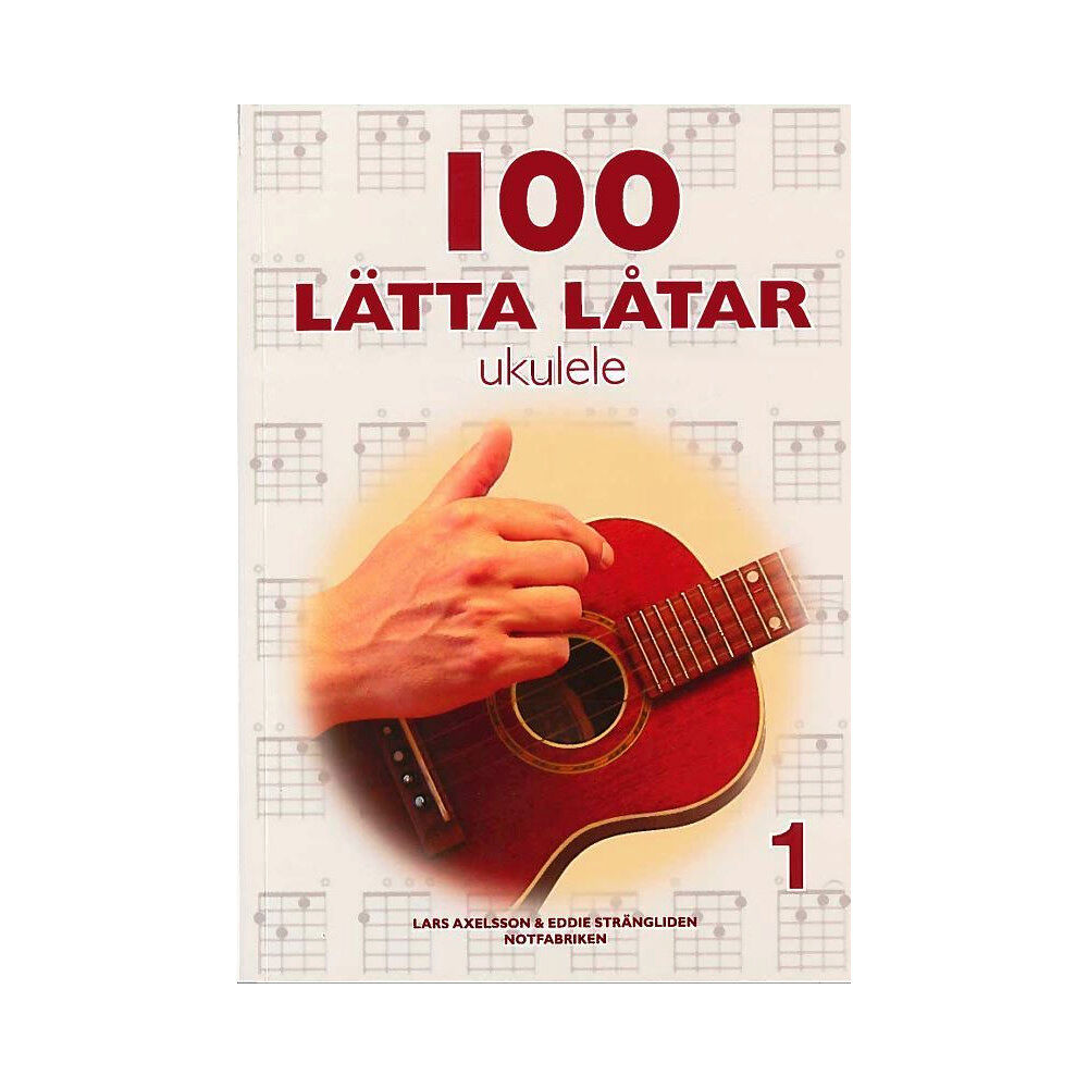 Notfabriken 100 lätta låtar ukulele 1 (häftad)