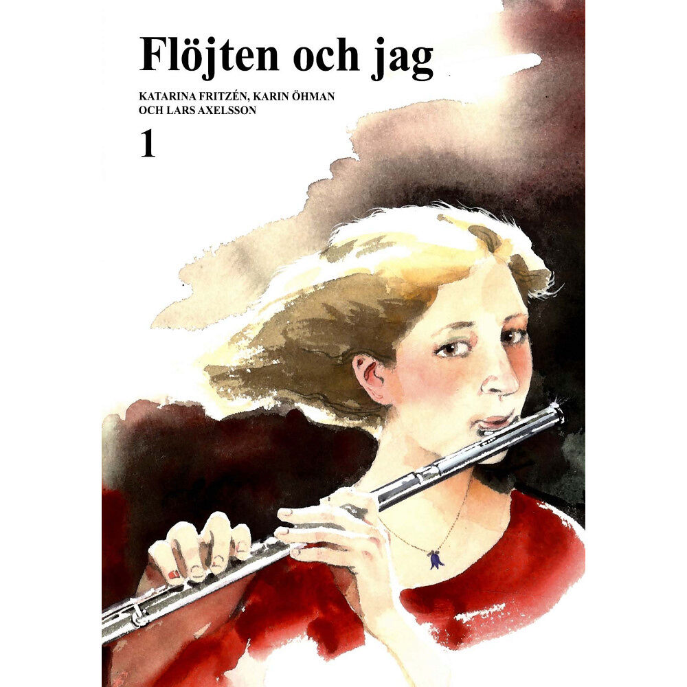 Katarina Fritzén Flöjten och jag 1 (häftad)