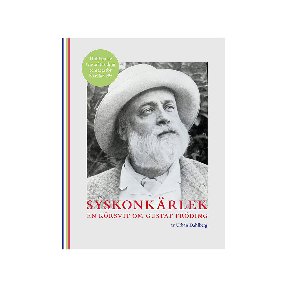 Urban Dahlberg Syskonkärlek : En körsvit om Gustaf Fröding (häftad)